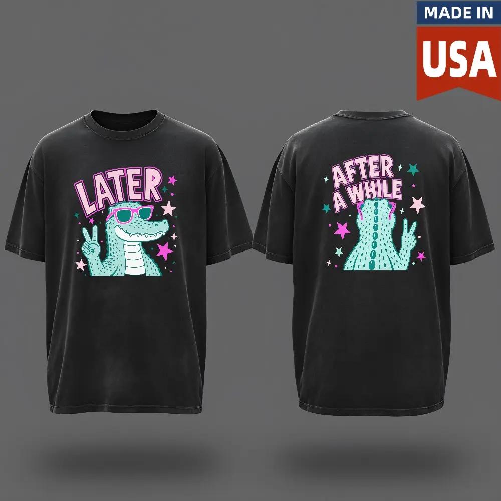 Later Alligator Shirt, After A While Crocodile, Funny Retro Gator Shirt, Cute Animal Shirts # Animal # TikTokMadeMeBuyIt # TikTokShop