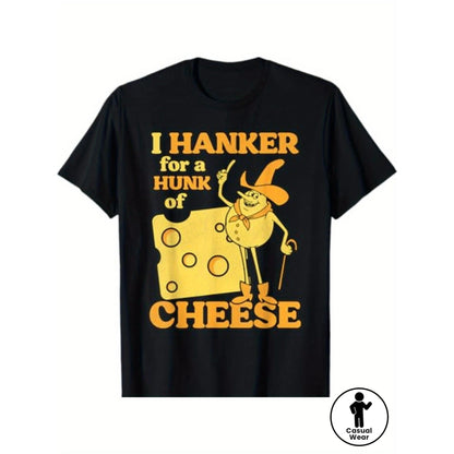 Funny "I Hanker for a Hunk of Cheese" T-Shirt - Unisex & Family Matching Cotton Tee with Cheese Humor, Casual Round Neck Short Sleeve Shirt for Men & Women, Funny Gift