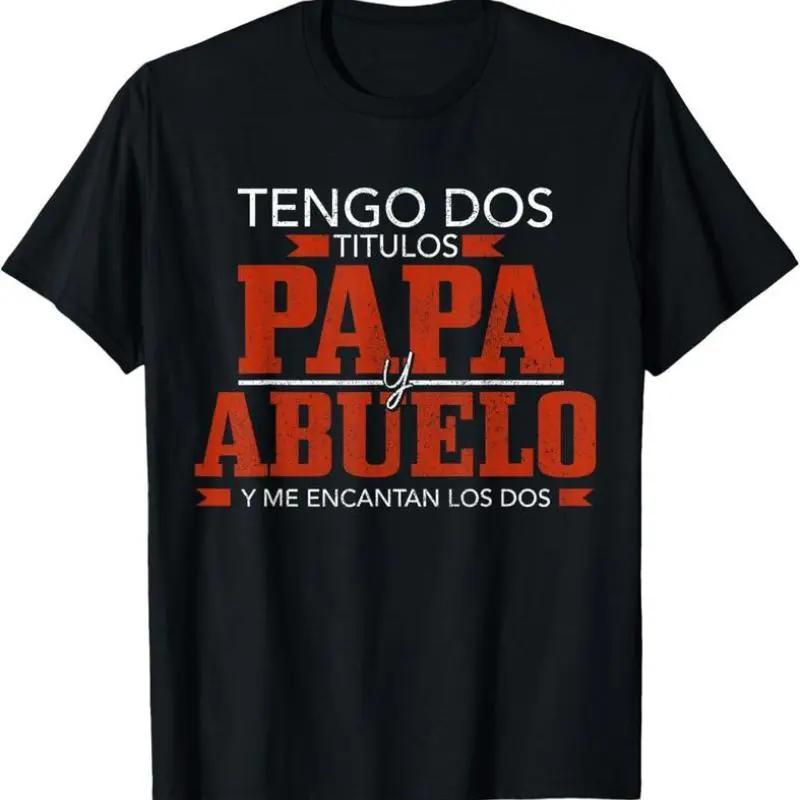 [Cotton graphic tees]men gifts Casual shortsleeve tops Tengo Dos Titulos Papa Abuelo Funny Spanish Father's Day T-Shirt Crewneck Menswear