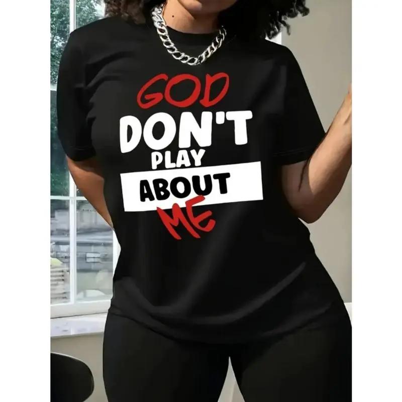 [100%25 Cotton]Trendy Casual T - Shirt With Inspirational "God Don'T Play About Me" Quote Print For American Women Golf Gift T-Shirt For Men And Women  Plus - Size