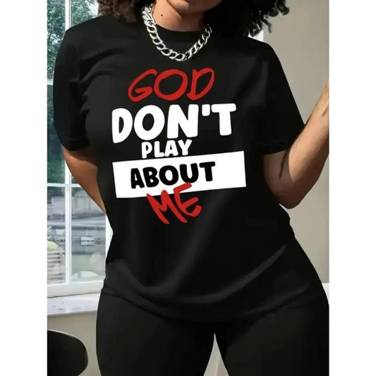 [100%25 Cotton]Trendy Casual T - Shirt With Inspirational "God Don'T Play About Me" Quote Print For American Women Golf Gift T-Shirt For Men And Women  Plus - Size