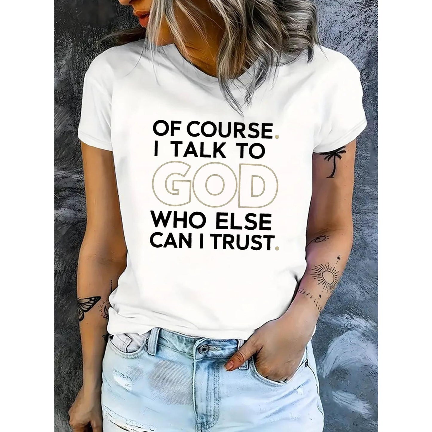 Of course i talk to god T-Shirt For Women Casual Short Sleeve Tee 1 Pcs 100% Heavy Cotton - Comfortable Crew Neck, Soft Adorable Tees Tops