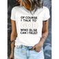 Of course i talk to god T-Shirt For Women Casual Short Sleeve Tee 1 Pcs 100% Heavy Cotton - Comfortable Crew Neck, Soft Adorable Tees Tops