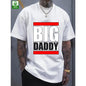 Men's BIG DADDY Pattern Print Oversized T-Shirt, Plus Size Street Style Loose Fit Soft Breathable Cotton Top, Machine Washable Casual Wear, Ideal for Father's Day, Birthdays, Weddings & Christmas Gifts for Dad, Plus Size Tall Men Holiday Fashion Shirt