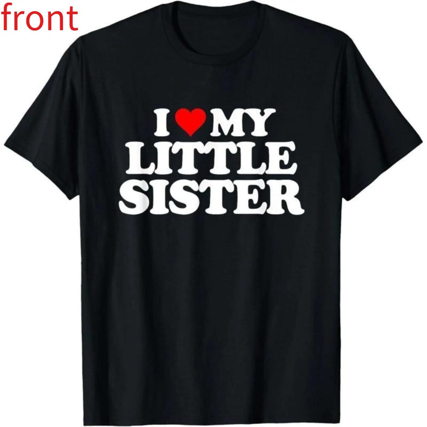 Made in USA I Love My Little Sister - Heart Funny Fun Gift Unisex T-Shirt