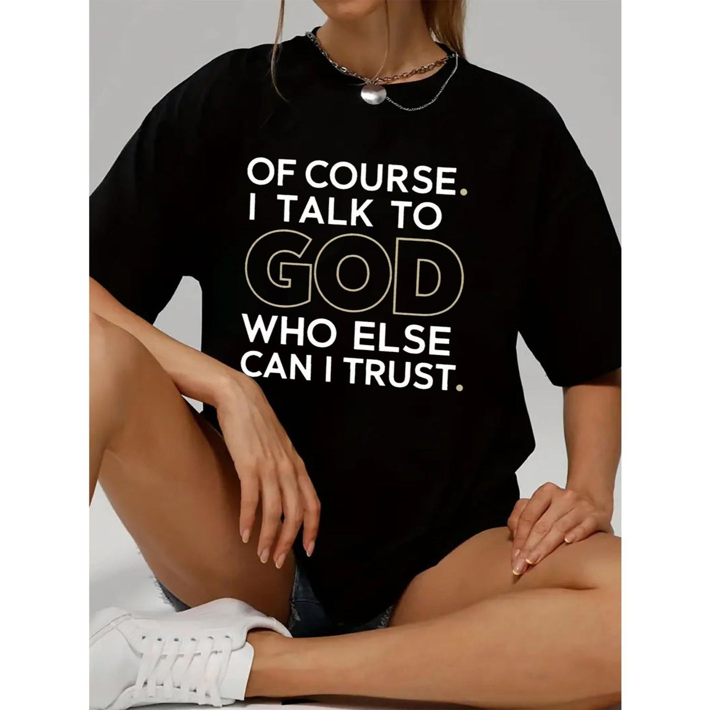Of course i talk to god T-Shirt For Women Casual Short Sleeve Tee 1 Pcs 100% Heavy Cotton - Comfortable Crew Neck, Soft Adorable Tees Tops