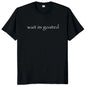 Wait I'm Goated T Shirt Funny Meme Trend Y2k Short Sleeve O-neck 100%25 Cotton Unisex Summer Casual T-shirts