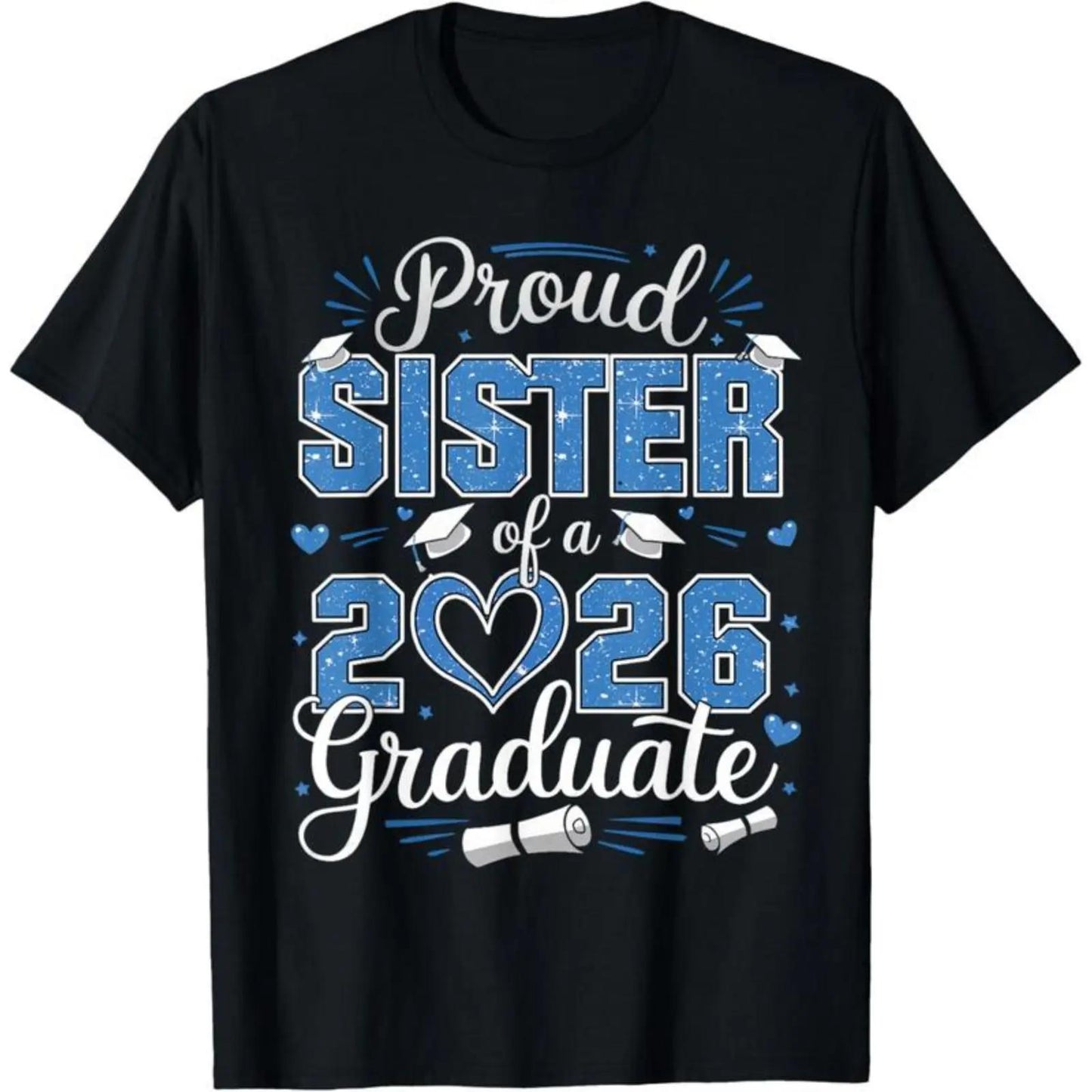 100%25 Cotton Proud Sister Of A Class Of 2026 Graduate 2026 Senior Sister T-Shirt