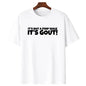 It's Not A Pimp WalK It's Gout T-Shirt,Made of 100%25cotton,Not easy to shrink, Durable,Soft andcomfortable