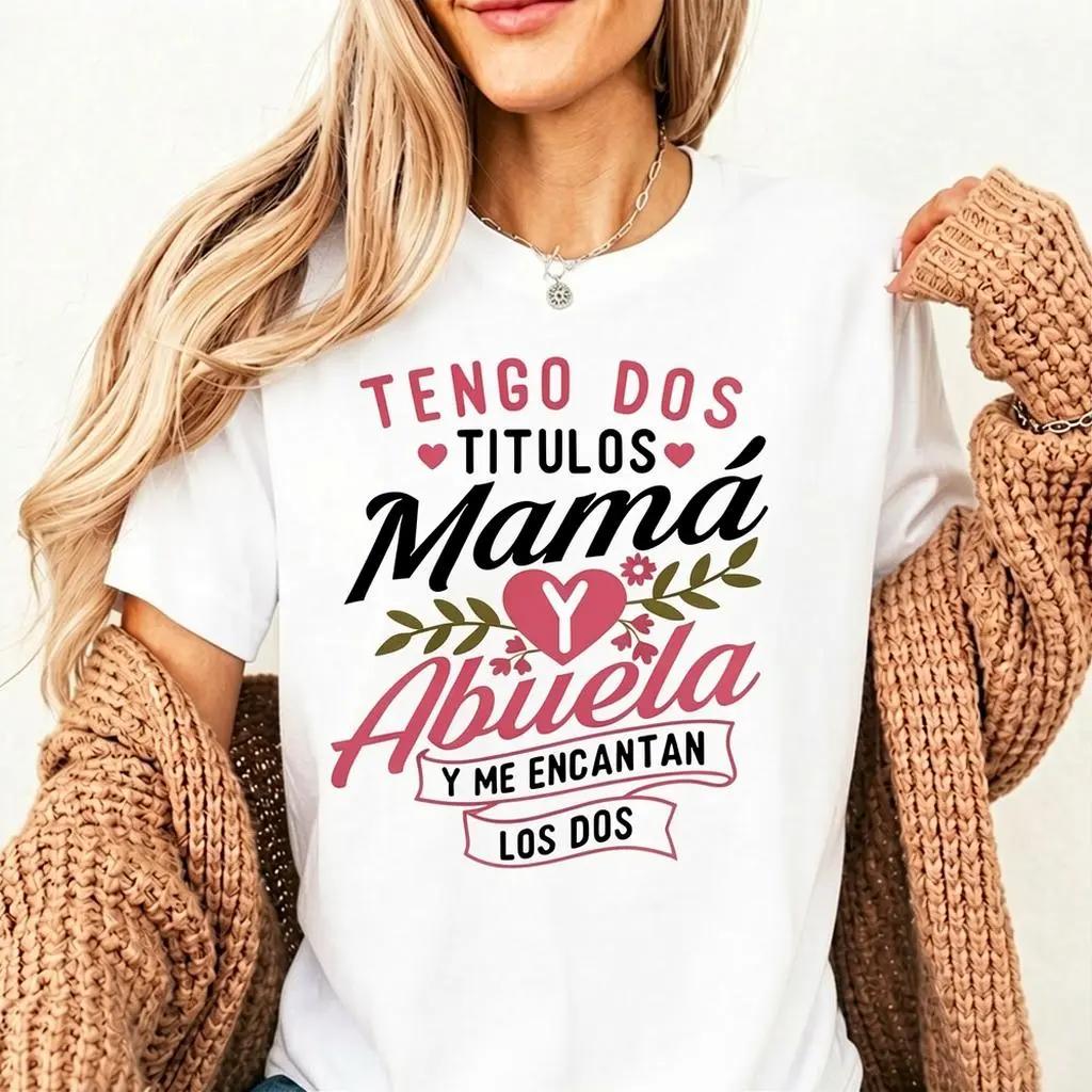 I Have Two Titles, Mom and Grandma, and I Love Both - Mom T-Shirt