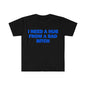 Funny Meme Shirt, I Need A Hug From A Bad B*tch Tee, Gift Unisex T-ShirtSoft fabric, short sleeved,Interesting letter printed T-shirt