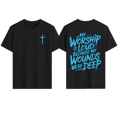 My Worship Is Loud Because My Wounds Were Deep Unisex Washed Christian Shirt, Christian Scripture T-Shirt, Vintage Retro Washed Shirt Double Sided Printed