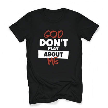 T play Women's Short-Sleeve T-Shirt, God Don't Play About Me Graphic, Black Bold Lettering, Casual Crew Neck, Cotton, All-Season Fit, Machine Washable, Stylish Streetwear Statement Piece, Everyday Wear, Shortsleeve tiktokshopspringglowup,summervibes petl